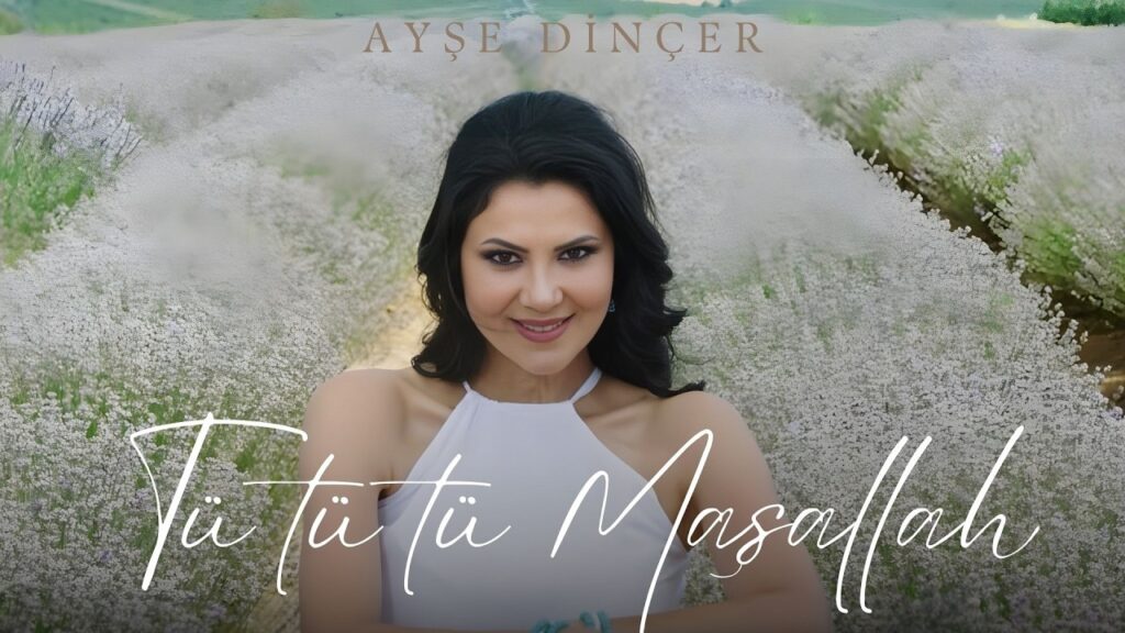 Ankaralı Ayşe Dinçer – Tü Tü Tü Maşallah